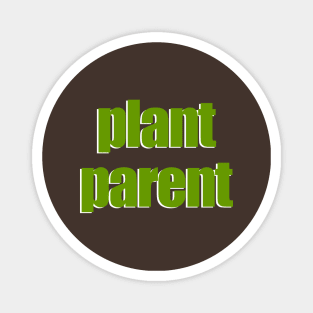 Plant Parent 6b Magnet